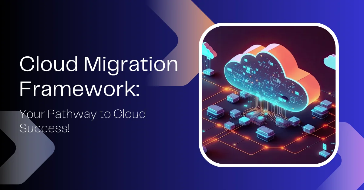 Cloud Migration Framework